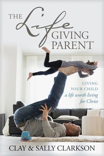 Couverture_The Lifegiving Parent
