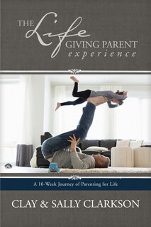 Couverture_The Lifegiving Parent Experience