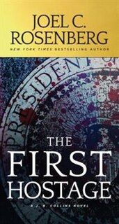 The First Hostage: A J. B. Collins Novel