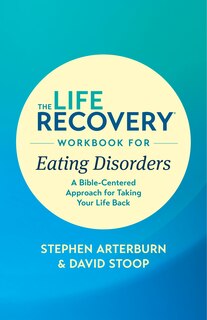 Front cover_The Life Recovery Workbook for Eating Disorders