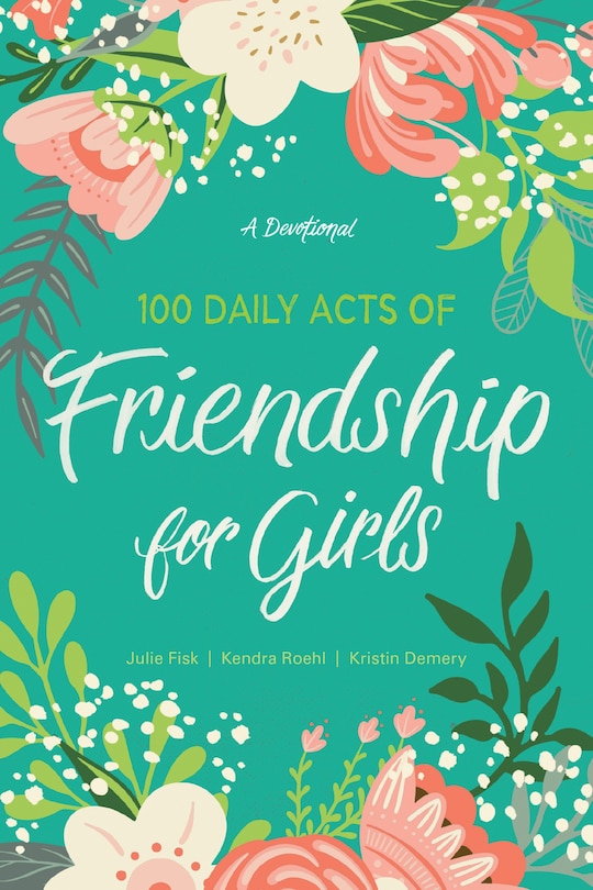 Front cover_100 Daily Acts Of Friendship For Girls