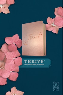 Front cover_NLT THRIVE Devotional Bible for Women (LeatherLike, Rose Metallic)