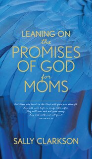 Front cover_Leaning On The Promises Of God For Moms