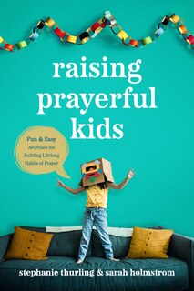 Front cover_Raising Prayerful Kids