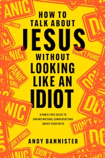 Couverture_How to Talk about Jesus without Looking like an Idiot