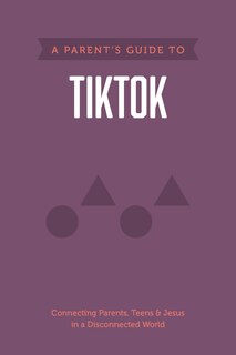 Front cover_A Parent’s Guide to TikTok