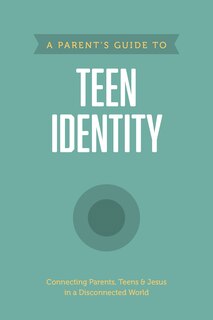 Couverture_A Parent’s Guide to Teen Identity