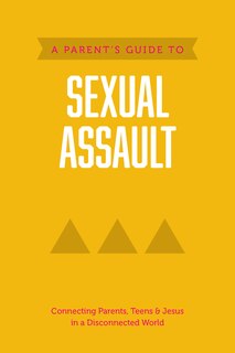 Front cover_A Parent’s Guide to Sexual Assault