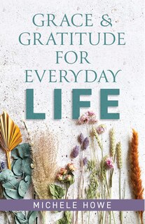 Front cover_Grace & Gratitude for Everyday Life