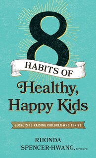 Front cover_Eight Habits of Healthy, Happy Kids