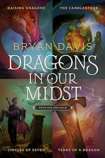Front cover_Dragons in Our Midst 4-Book Set: Raising Dragons / The Candlestone / Circles of Seven / Tears of a Dragon