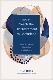 Front cover_How to Teach the Old Testament to Christians