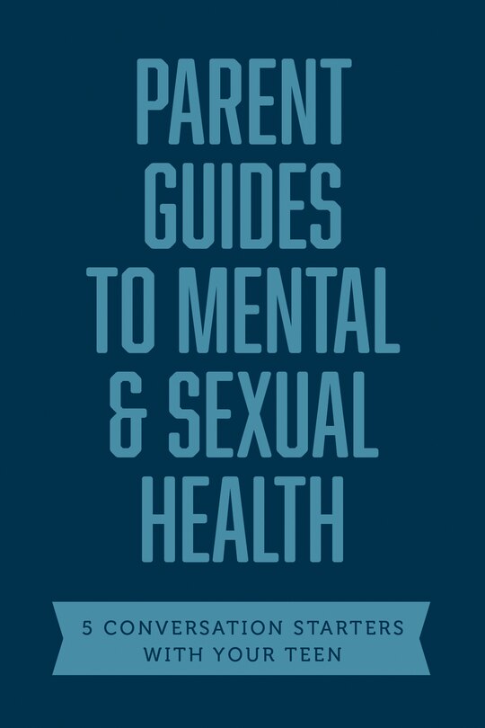 Front cover_Parent Guides to Mental & Sexual Health
