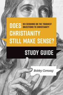 Couverture_Does Christianity Still Make Sense? Study Guide