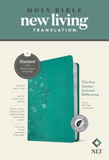 Front cover_NLT Thinline Center-Column Reference Bible, Filament Enabled (Leatherlike, Peony Rich Teal, Indexed, Red Letter)
