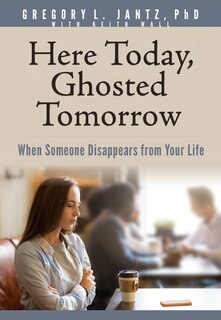 Couverture_Here Today, Ghosted Tomorrow