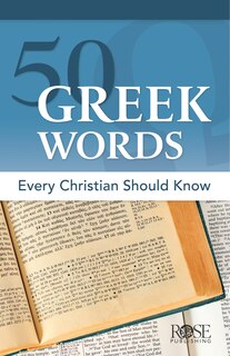 Front cover_50 Greek Words Every Christian Should Know