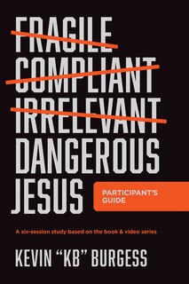 Couverture_Dangerous Jesus Participant's Guide