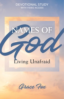 Front cover_Names of God: Living Unafraid