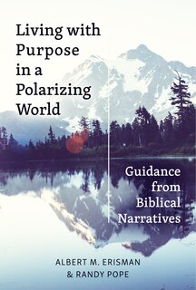 Front cover_Living with Purpose in a Polarizing World