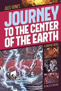 Journey to the Center of the Earth: A Graphic Novel