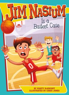 Front cover_Jim Nasium Is a Basket Case