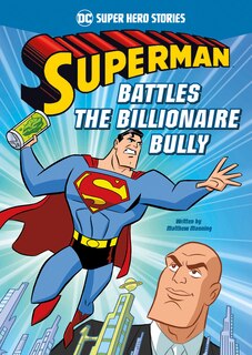 Front cover_Superman Battles the Billionaire Bully