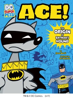 Ace: The Origin of Batman's Dog