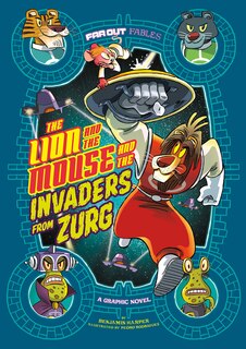 Couverture_The Lion and the Mouse and the Invaders from Zurg