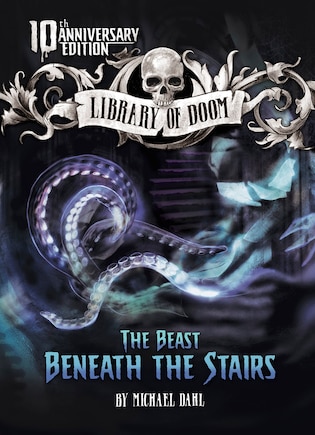 The Beast Beneath the Stairs: 10th Anniversary Edition