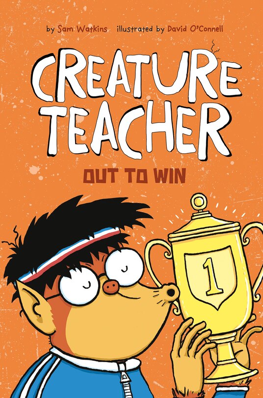 Front cover_Creature Teacher Out to Win