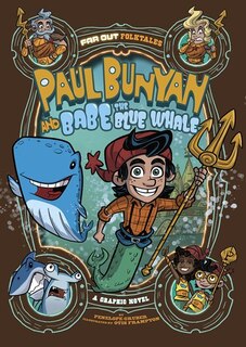Front cover_Paul Bunyan and Babe the Blue Whale