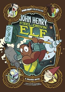 Front cover_John Henry, Steel-Drivin' Elf