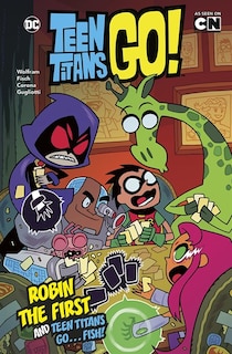 Front cover_Robin The First And Teen Titans Go ... Fish!