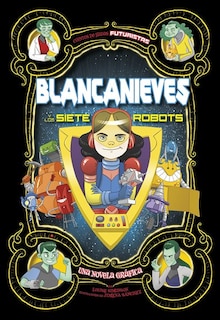 Couverture_Blancanieves Y Los Siete Robots