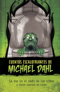Front cover_La Voz En El Baño De Los Niños Y Otros Cuentos De Miedo