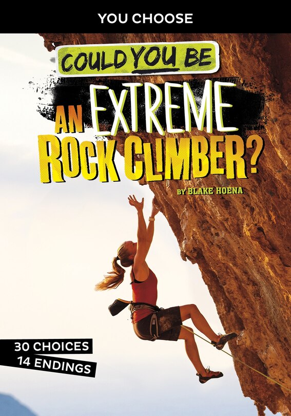 Could You Be An Extreme Rock Climber?