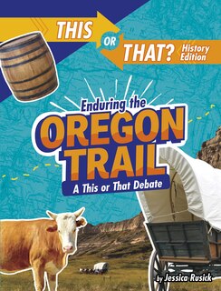 Front cover_Enduring The Oregon Trail
