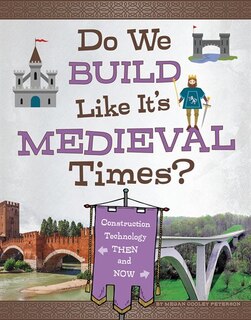 Couverture_Do We Build Like It's Medieval Times?