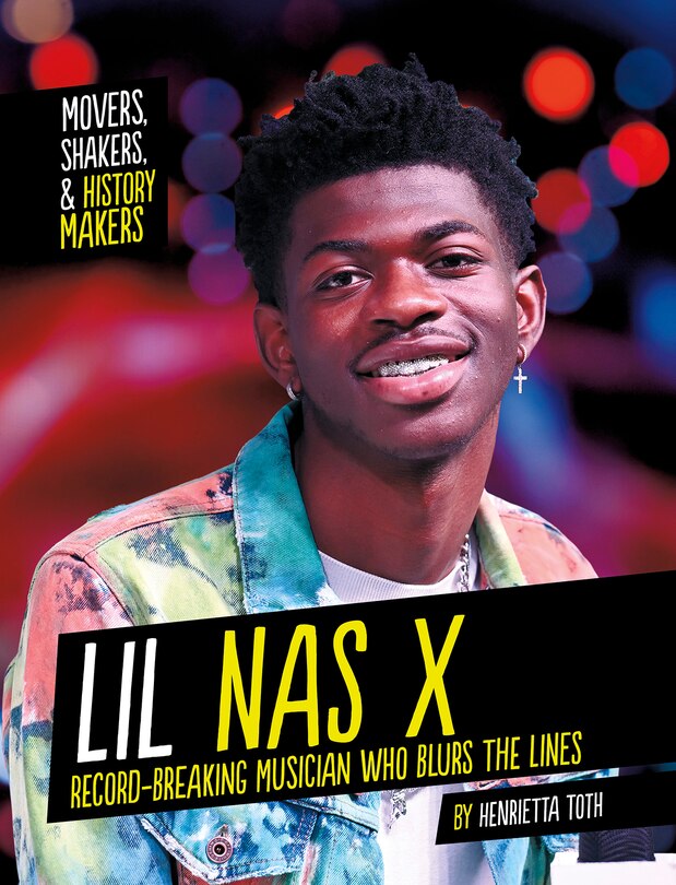 Lil Nas X: Record-breaking Musician Who Blurs The Lines