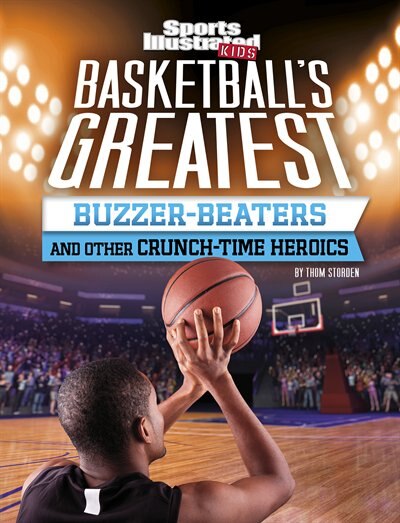Front cover_Basketball's Greatest Buzzer-beaters And Other Crunch-time Heroics