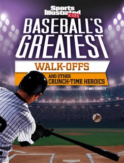 Couverture_Baseball's Greatest Walk-offs And Other Crunch-time Heroics