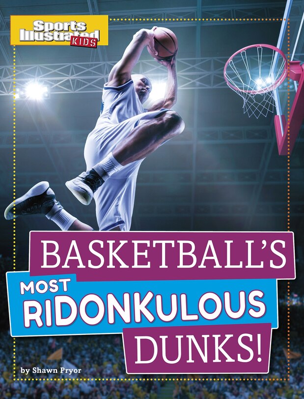 Couverture_Basketball's Most Ridonkulous Dunks!