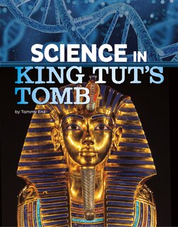 Front cover_Science in King Tut’s Tomb