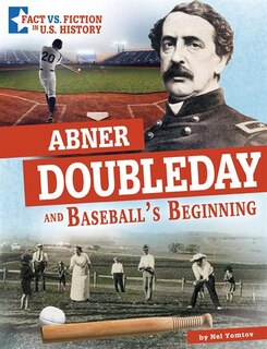 Front cover_Abner Doubleday And Baseball's Beginning