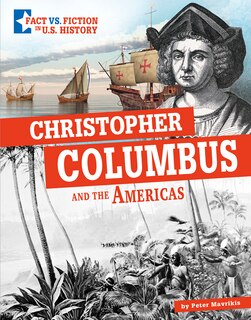 Christopher Columbus And The Americas: Separating Fact From Fiction