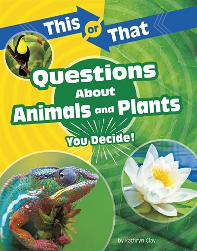 Front cover_This Or That Questions About Animals And Plants
