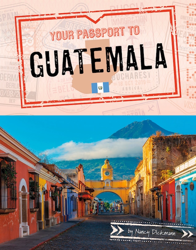 Front cover_Your Passport To Guatemala