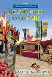 Death Comes To The Fair by Catherine Lloyd