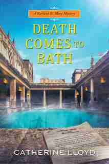 Death Comes To Bath by Catherine Lloyd